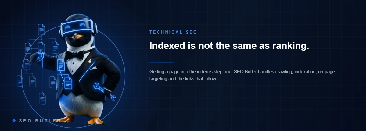SEO Butler penguin butler - Indexed is not the same as ranking.